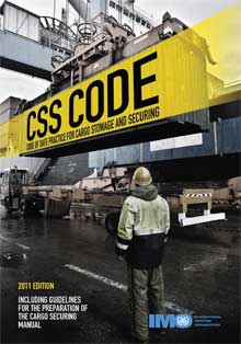 Cargo Stowage & Securing (CSS) Code , 2011 Edition