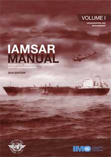 IAMSAR Manual: Volume I, 2016 Edition
